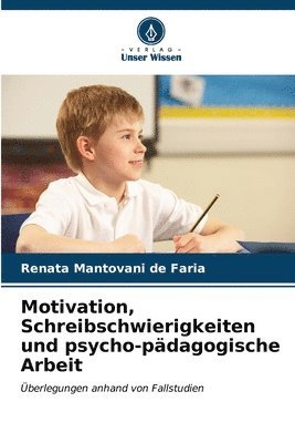 Motivation, Schreibschwierigkeiten und psycho-pdagogische Arbeit 1