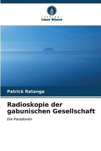 bokomslag Radioskopie der gabunischen Gesellschaft