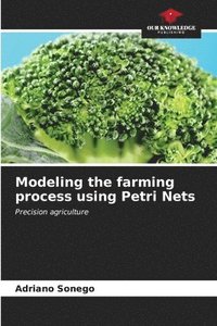 bokomslag Modeling the farming process using Petri Nets
