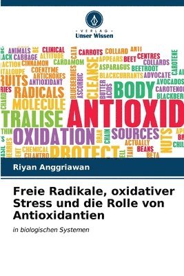 Freie Radikale, oxidativer Stress und die Rolle von Antioxidantien 1