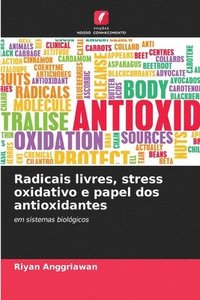 bokomslag Radicais livres, stress oxidativo e papel dos antioxidantes