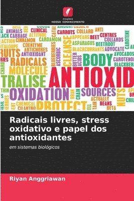 Radicais livres, stress oxidativo e papel dos antioxidantes 1