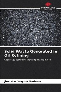 bokomslag Solid Waste Generated in Oil Refining