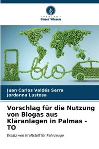 bokomslag Vorschlag fr die Nutzung von Biogas aus Klranlagen in Palmas - TO