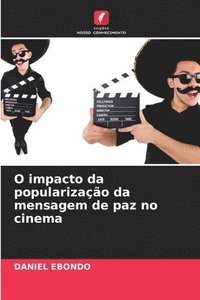 bokomslag O impacto da popularizao da mensagem de paz no cinema