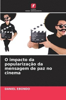 O impacto da popularizao da mensagem de paz no cinema 1