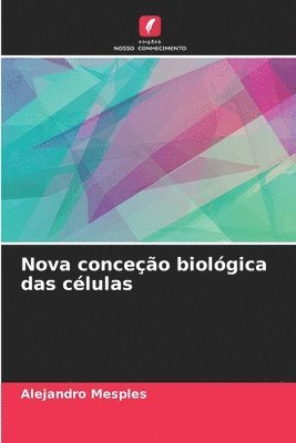 Nova conceo biolgica das clulas 1