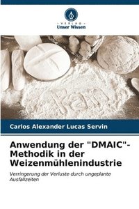 bokomslag Anwendung der &quot;DMAIC&quot;- Methodik in der Weizenmhlenindustrie