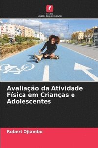 bokomslag Avaliao da Atividade Fsica em Crianas e Adolescentes