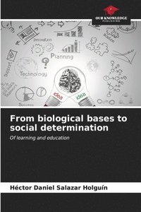 bokomslag From biological bases to social determination