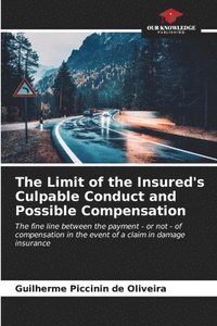 bokomslag The Limit of the Insured's Culpable Conduct and Possible Compensation