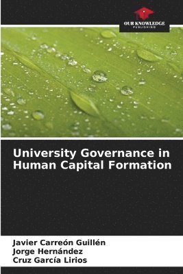 University Governance in Human Capital Formation 1