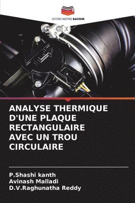 bokomslag Analyse Thermique d'Une Plaque Rectangulaire Avec Un Trou Circulaire
