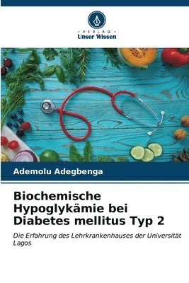 Biochemische Hypoglykmie bei Diabetes mellitus Typ 2 1