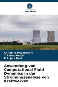 bokomslag Anwendung von Computational Fluid Dynamics in der Strmungsanalyse von Kraftwerken