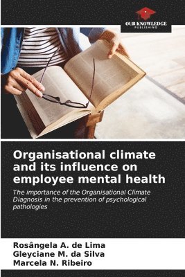 Organisational climate and its influence on employee mental health 1