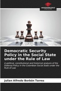 bokomslag Democratic Security Policy in the Social State under the Rule of Law