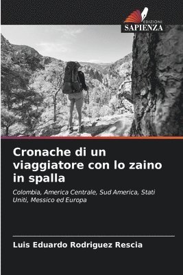 Cronache di un viaggiatore con lo zaino in spalla 1