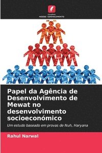 bokomslag Papel da Agncia de Desenvolvimento de Mewat no desenvolvimento socioeconmico