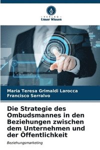 bokomslag Die Strategie des Ombudsmannes in den Beziehungen zwischen dem Unternehmen und der ffentlichkeit