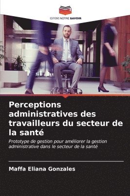 Perceptions administratives des travailleurs du secteur de la sant 1