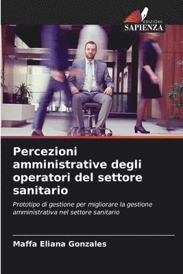 bokomslag Percezioni amministrative degli operatori del settore sanitario