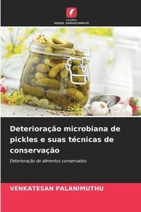 bokomslag Deteriorao microbiana de pickles e suas tcnicas de conservao
