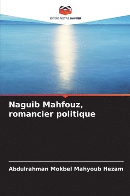 Naguib Mahfouz, romancier politique 1