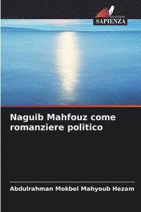 bokomslag Naguib Mahfouz come romanziere politico