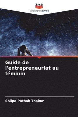 Guide de l'entrepreneuriat au fminin 1