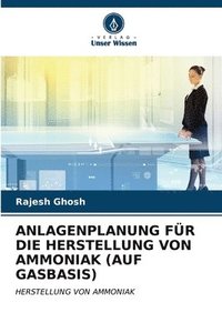 bokomslag Anlagenplanung Fr Die Herstellung Von Ammoniak (Auf Gasbasis)