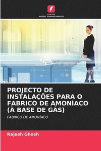 bokomslag Projecto de Instalaes Para O Fabrico de Amonaco ( Base de Gs)
