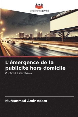 bokomslag L'mergence de la publicit hors domicile