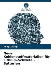 bokomslag Neue Kohlenstoffmaterialien fr Lithium-Schwefel-Batterien