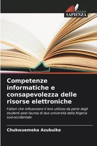 bokomslag Competenze informatiche e consapevolezza delle risorse elettroniche