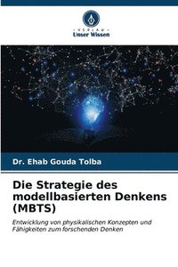 bokomslag Die Strategie des modellbasierten Denkens (MBTS)