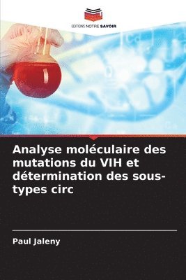 Analyse molculaire des mutations du VIH et dtermination des sous-types circ 1