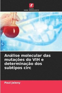 bokomslag Anlise molecular das mutaes do VIH e determinao dos subtipos circ