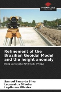 bokomslag Refinement of the Brazilian Geoidal Model and the height anomaly