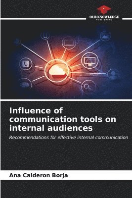 Influence of communication tools on internal audiences 1