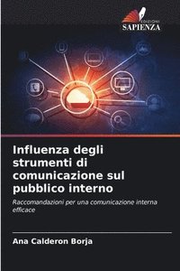 bokomslag Influenza degli strumenti di comunicazione sul pubblico interno
