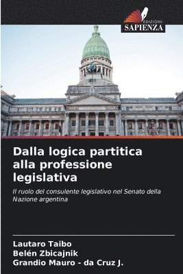 Dalla logica partitica alla professione legislativa 1