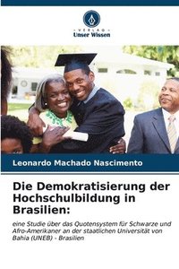 bokomslag Die Demokratisierung der Hochschulbildung in Brasilien