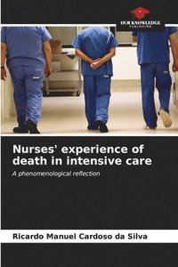 bokomslag Nurses' experience of death in intensive care