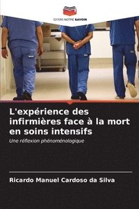 bokomslag L'exprience des infirmires face  la mort en soins intensifs