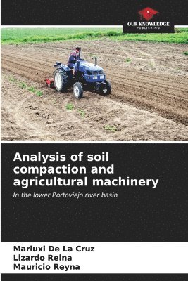 bokomslag Analysis of soil compaction and agricultural machinery