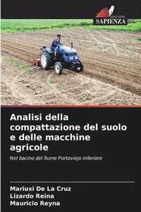 bokomslag Analisi della compattazione del suolo e delle macchine agricole
