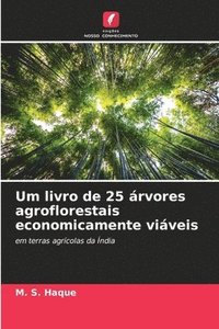 bokomslag Um livro de 25 rvores agroflorestais economicamente viveis