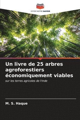 bokomslag Un livre de 25 arbres agroforestiers conomiquement viables