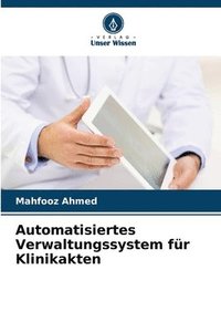 bokomslag Automatisiertes Verwaltungssystem fr Klinikakten